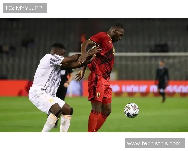 比利时与科特迪瓦激战在即谁能在友谊赛中笑到最后